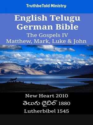 cover image of English Telugu German Bible--The Gospels IV--Matthew, Mark, Luke & John